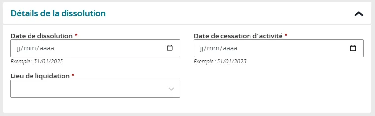 Indiquez la date de la dissolution et de la cessation d'activité, ainsi que l'adresse du siège de liquidation