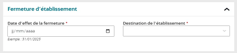 Indiquez la date de fermeture et la destination de l'établissement
